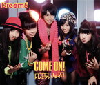【国内盤CD】Dream5 ／ COME ON! ／ ドレミファソライロ [CD+DVD][2枚組]