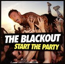 【国内盤CD】【新品】ザ・ブラックアウト / スタート・ザ・パーティ