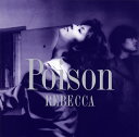 【国内盤CD】【新品】レベッカ / ポイズン