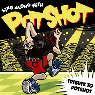 乐天商城 - 【国内盤CD】【新品】SiNG ALONG WiTH POTSHOT-TRIBUTE TO POTSHOT-