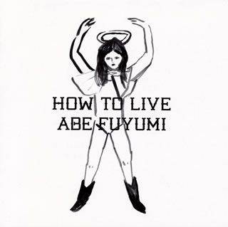 【国内盤CD】阿部芙蓉美 ／ HOW TO LIVE