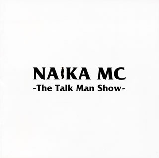 【国内盤CD】NAIKA MC ／ The Talk Man Show