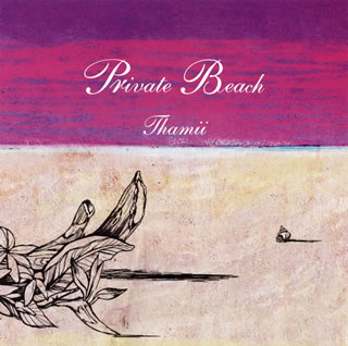�ڹ�����CD�ۡڿ��ʡ�THAMII �� PRIVATE BEACH