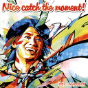 【国内盤CD】ナオト・インティライミ ／ Nice catch the moment!