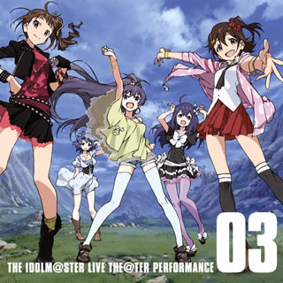 ڹCD֥ۡɥޥ ߥꥪ饤!THE IDOLM@STER LIVE THE@TER PERFORMANCE 03