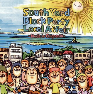 【国内盤CD】茅ヶ崎南口音楽祭 South Yard Block Party Local Affair-Made in Chigasaki-