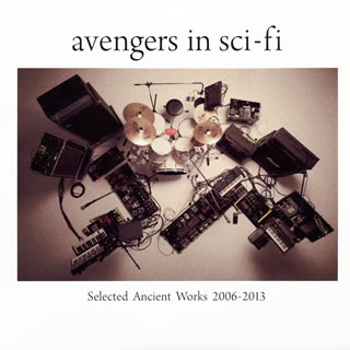 【国内盤CD】avengers in sci-fi ／ Selected Ancient Works 2006-2013[2枚組]