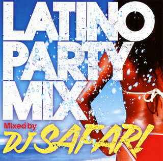 【国内盤CD】LATINO PARTY MIX Mixed by DJ SAFARI