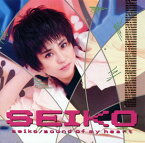 【国内盤CD】SEIKO ／ SOUND OF MY HEART