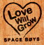 ڹCDSPACE BOYS  Love Will Grow