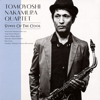 TOMOYOSHI NAKAMURA QUARTET ／ Sense Of The Cool