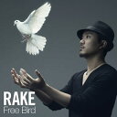 【国内盤CD】Rake ／ Free Bird