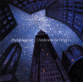【国内盤CD】【新品】プリファブ・スプラウト ／ アンドロメダ・ハイツ