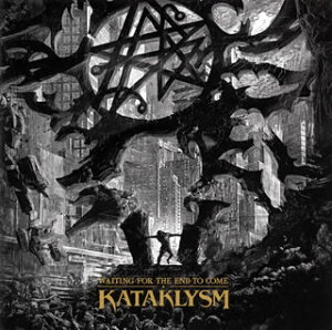 【国内盤CD】【新品】カタクリズム / ウェイティング・フォー・ジ・エンド・トゥ・カム