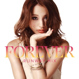 【国内盤CD】FOREVER-RUNWAY MIX-