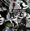 【国内盤CD】MUSCLE ATTACK ／ MUSCLE