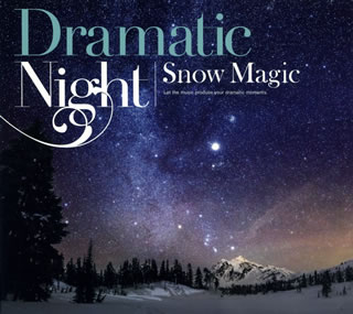 【国内盤CD】【新品】Dramatic Night Snow Magic