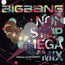 ꤫󡦤Ѥ㤨֡ڹCDBIGBANG  NON STOP MEGA MIX mixed by DJ WILDPARTYפβǤʤ2,036ߤˤʤޤ