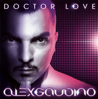 【国内盤CD】ALEX GAUDINO ／ DOCTOR LOVE