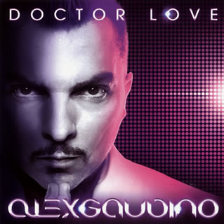 �ڹ�����CD�ۡڿ��ʡ�ALEX GAUDINO �� DOCTOR LOVE