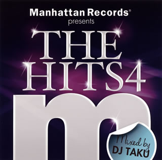 【国内盤CD】【新品】Manhattan Records(R) presents THE HITS4 mixed by DJ TAKU