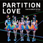 【国内盤CD】東京女子流 ／ Partition Love [CD+DVD][2枚組]