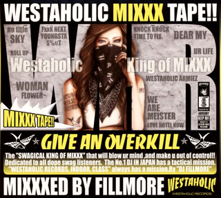 【国内盤CD】WESTAHOLIC MIXXX TAPE!! MIXXXED BY FILLMORE