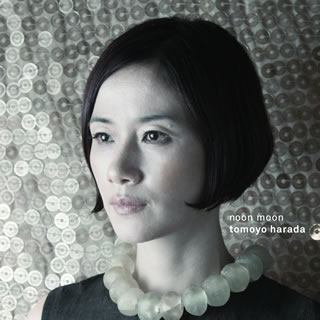 tomoyo harada ／ noon moon