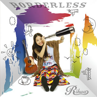Rihwa(リファ) ／ BORDERLESS