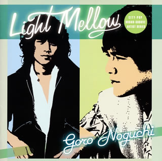 【国内盤CD】野口五郎 ／ Light Mellow 野口五郎
