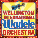 【国内盤CD】【新品】THE WELLINGTON INTERNATIONAL UKULELE ORCHESTRA / THE WELLINGTON INTER...