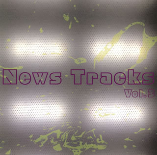 【国内盤CD】News Tracks Vol.3