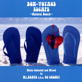 楽天あめりかん・ぱい【国内盤CD】BON-VOYAGE ESCAPE〜Naural Beach〜Music Selected and Mixed by Mr.Beats a.k.a.DJ CELORY