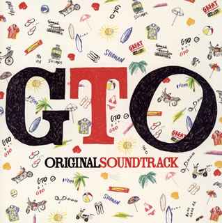 【国内盤CD】「GTO」オリジナル・サウンドトラック ／ 羽岡佳，海田庄吾