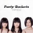 【国内盤CD】パーティロケッツ ／ TRIANGLE