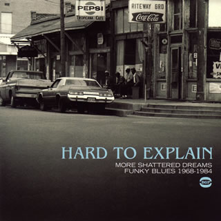 【国内盤CD】【新品】ハード・トゥ・エクスプレイン〜ファンキー・ブルース 68〜84