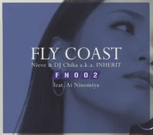 【国内盤CD】FLY COAST feat.Ai Ninomiya / Flight Number 002
