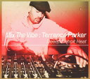 【国内盤CD】Terrence Parker ／ Mix The Vibe:Terrence Parker Deeep Detroit Heat