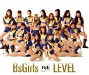 【国内盤CD】BsGirls ／ LEVEL CD DVD 2枚組