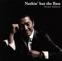 【国内盤CD】【新品】櫻井哲夫 / ナッシン・バット・ザ・ベース