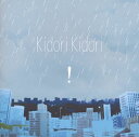 【国内盤CD】【新品】Kidori Kidori / !(雨だれ)