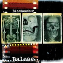 BLOODSUCKER / BALZAC 国内盤CD 