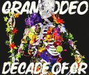 【国内盤CD】GRANRODEO ／ DECADE OF GR [CD+DVD][3枚組]