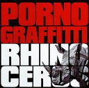 【国内盤CD】PORNOGRAFFITTI ／ RHINOCEROS