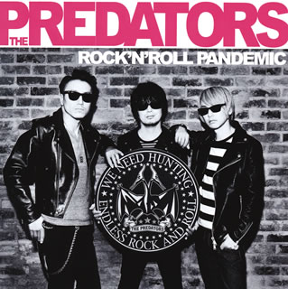 【国内盤CD】ザ・プレデターズ ／ ROCK'N'ROLL PANDEMIC