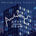 【国内盤CD】Awesome City Club ／ Awesome City Tracks 2