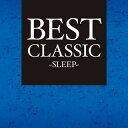 【国内盤CD】【新品】BEST CLASSIC -SLEEP-