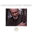 【国内盤CD】【新品】ジョン・スコフィールド / パスト・プレゼント