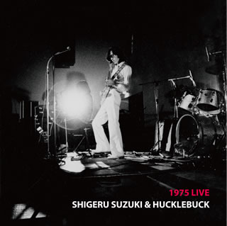 【国内盤CD】鈴木茂とハックルバック ／ 1975 LIVE[2枚組]