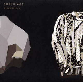 JIMANICA ／ GRAND AGE